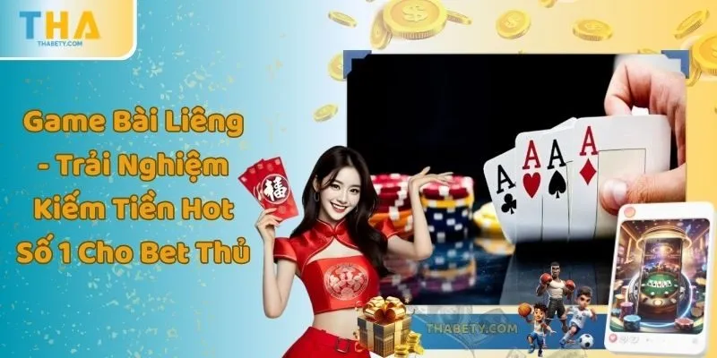 Game Bài Liêng - Trải Nghiệm Kiếm Tiền Hot Số 1 Cho Bet Thủ