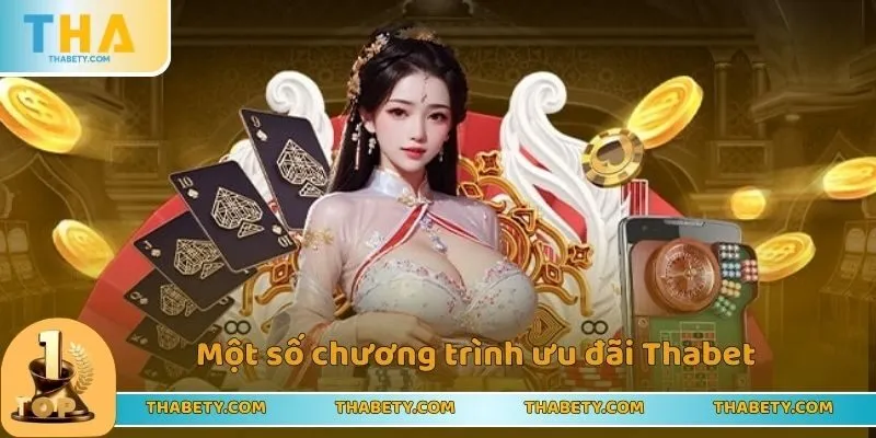 Khuyến Mãi Thabet - Cập Nhật Những Sự Kiện Hot Nhất 2025 2 Một số chương trình ưu đãi Thabet phổ biến hiện nay